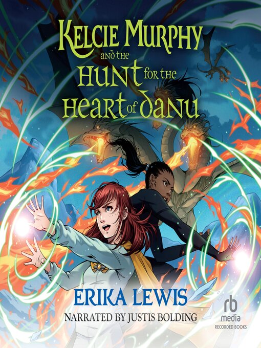 Title details for Kelcie Murphy and the Hunt for the Heart of Danu by Erika Lewis - Wait list